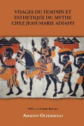 Cover-Bild zum Titel 'Visages Du Feminin Et Esthetique Du Mythe Chez Jean-Marie Adiaffi' von ''