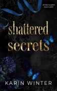 Cover-Bild zum Titel 'Shattered Secrets: Zerbrochene Geheimnisse (Zerschlagen, #2)' von 'Karin Winter'