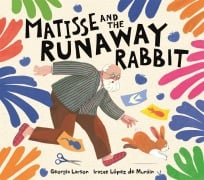Cover-Bild zum Titel 'Matisse and the Runaway Rabbit' von 'Georgia Larson'