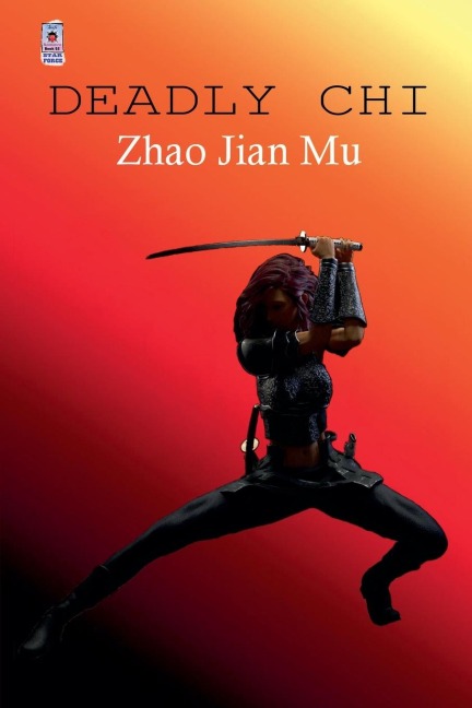 Deadly Chi - Jian Mu Zhao