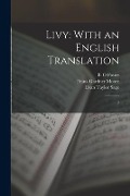 Cover-Bild zum Titel 'Livy: With an English Translation: 7' von 'Livy Livy, B. O. Foster, Russel M. Geer'