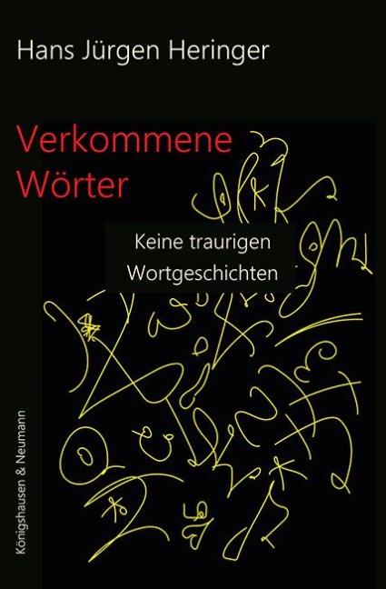 Verkommene Wörter - Hans Jürgen Heringer