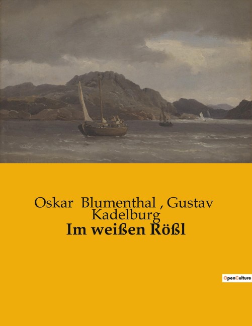 Im weißen Rößl - Gustav Kadelburg, Oskar Blumenthal