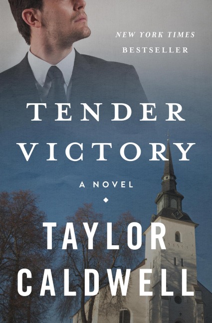 Tender Victory - Taylor Caldwell