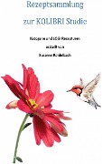 Cover-Bild zum Titel 'Rezeptsammlung zur KOLIBRI-Studie, 2013-2015' von 'Susanne Reidelbach'