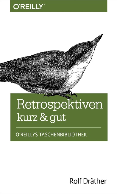 Retrospektiven - kurz & gut - Rolf Dräther