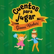 Cover-Bild zum Titel 'Cuentos para jugar' von 'Gianni Rodari'