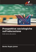 Cover-Bild zum Titel 'Prospettive sociologiche sull'educazione' von 'Bento Rupia Júnior'