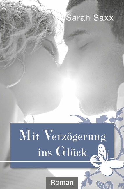 Mit Verzögerung ins Glück - Sarah Saxx