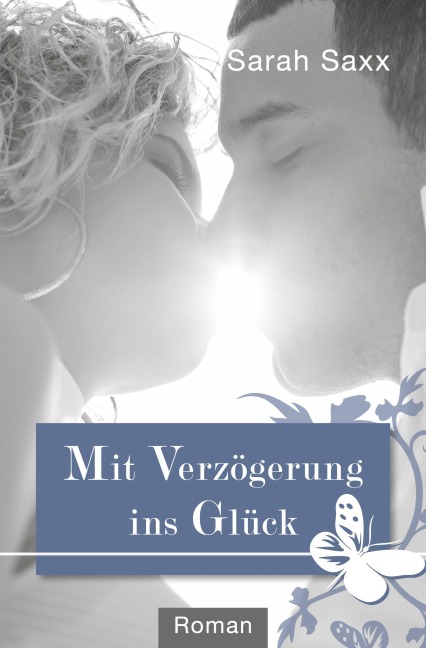 Mit Verzögerung ins Glück - Sarah Saxx