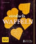 Cover-Bild zum Titel 'Einfach Waffeln' von 'Christina Richon'