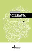 Cover-Bild zum Titel 'A Noir de Jouer' von 'Gunnar Dickfeld'