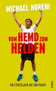 Cover-Bild zum Titel 'Vom Hemd zum Helden' von 'Michael Horeni'