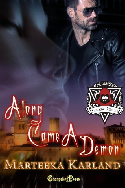 Along Came a Demon (Shadow Demons, #1) - Marteeka Karland