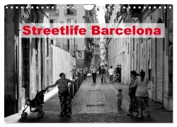 Cover-Bild zum Titel 'Streetlife Barcelona (Wandkalender 2026 DIN A4 quer), CALVENDO Monatskalender' von 'Andreas Klesse'