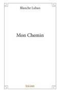Cover-Bild zum Titel 'Mon Chemin' von 'Blanche Luban'