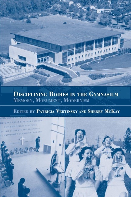 Disciplining Bodies in the Gymnasium - Sherry Mckay, Patricia Vertinsky