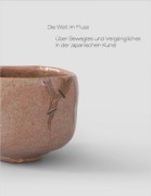 Cover-Bild zum Titel 'Die Welt im Fluss. Über Bewegtes und Vergängliches in der Japanischen Kunst' von ''