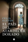 Cover-Bild zum Titel 'El País del Atardecer Dorado / The Country of the Golden Sunset' von 'Celia Santos'