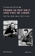 Cover-Bild zum Titel 'Fremd in der Welt und frei im Leben' von 'Christoph David Piorkowski'