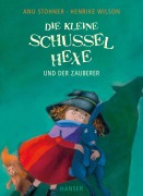 Cover-Bild zum Titel 'Die kleine Schusselhexe und der Zauberer' von 'Anu Stohner, Henrike Wilson'