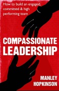 Compassionate Leadership - Manley Hopkinson