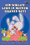 Cover-Bild zum Titel 'Ich Schlafe Gern in Meinem Eigenen Bett (German Language Children's Book)' von 'Shelley Admont, S. A. Publishing'