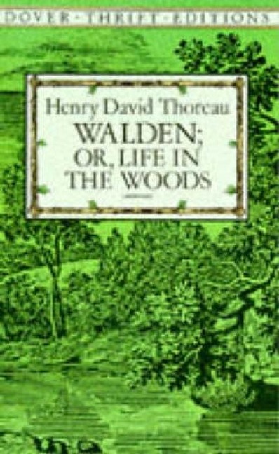 Walden, Or, Life in the Woods - Henry David Thoreau