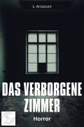 Cover-Bild zum Titel 'Das verborgene Zimmer' von 'L. Arcanum'