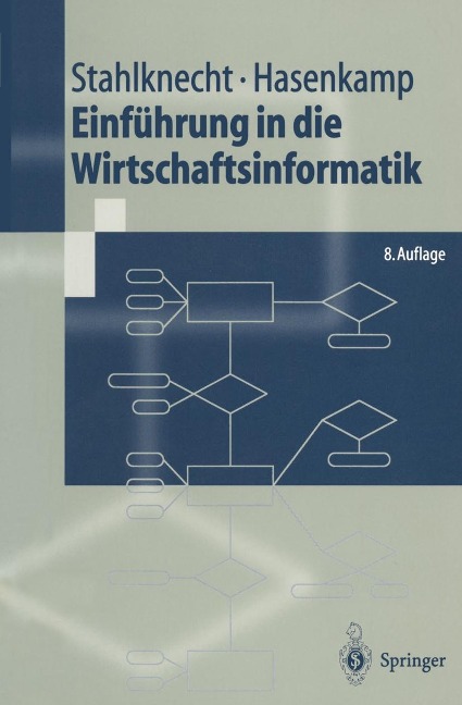 Einführung in die Wirtschaftsinformatik - Peter Stahlknecht, Ulrich Hasenkamp