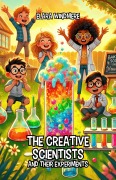 Cover-Bild zum Titel 'The Creative Scientists and Their Experiments' von 'Elara Windmere'