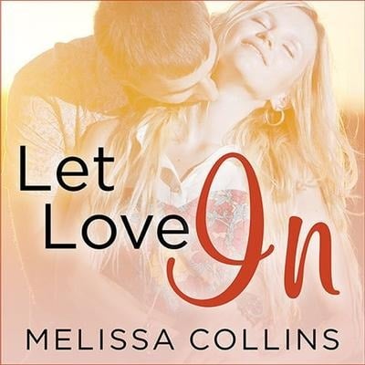 Let Love in Lib/E - Melissa Collins