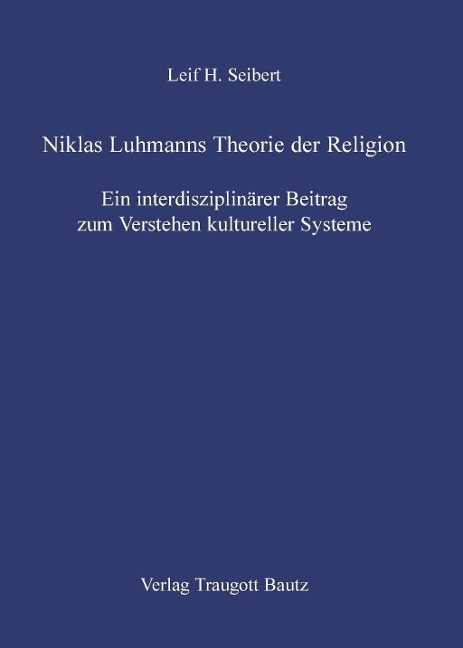 Niklas Luhmanns Theorie der Religion - Leif H Seibert