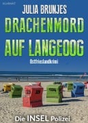Cover-Bild zum Titel 'Drachenmord auf Langeoog. Ostfrieslandkrimi' von 'Julia Brunjes'