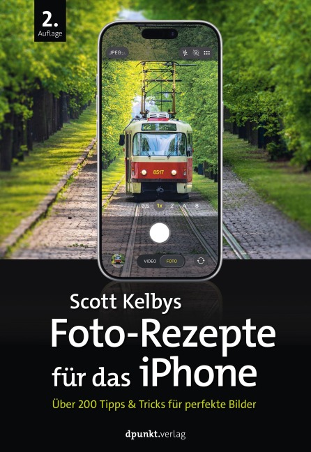 Scott Kelbys Foto-Rezepte für das iPhone - Scott Kelby