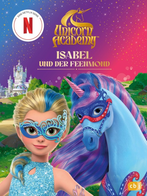Unicorn Academy - Isabel und der Feenmond - 