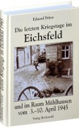 Cover-Bild zum Titel 'Die letzten Kriegstage im Eichsfeld und im Altkreis Mühlhausen vom 3.-10. April 1945' von 'Eduard Fritze'
