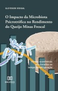 O Impacto da Microbiota Psicrotrófica no Rendimento do Queijo Minas Frescal - Gleydson Vidigal