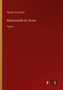 Cover-Bild zum Titel 'Mademoiselle de Verdun' von 'Horace Viel-Castel'
