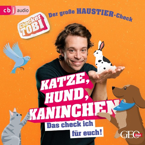 Checker Tobi - Der große Haustier-Check: Katze, Hund, Kaninchen ¿ Das check ich für euch! - Gregor Eisenbeiß