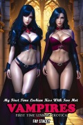 Cover-Bild zum Titel 'My First Time Lesbian Kiss With Two Hot Vampires: First Time Lesbian Erotica (My First Time Lesbian Submission With A Monster Girl, #5)' von 'Fay Stacey'