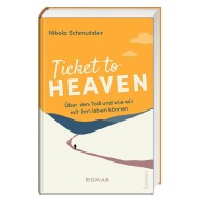 Cover-Bild zum Titel 'Ticket to Heaven' von 'Nikola Schmutzler'