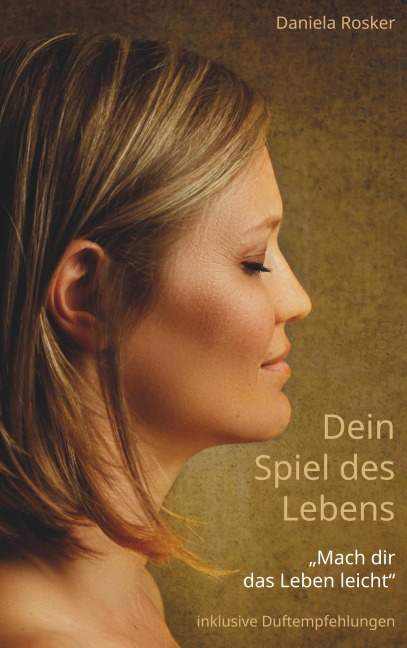 Dein Spiel des Lebens - Daniela Rosker