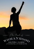 Cover-Bild zum Titel 'The Book of Womanhood' von 'Amy F Davis Abdallah'