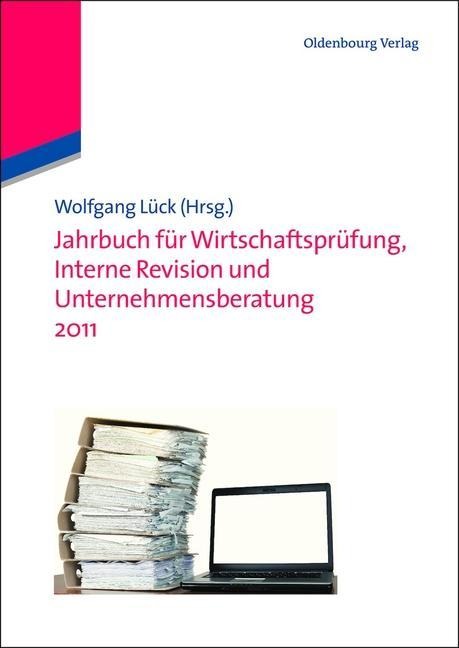 Jahrbuch für Wirtschaftsprüfung, Interne Revision und Unternehmensberatung 2011 - 