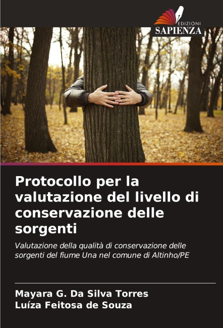 Protocollo per la valutazione del livello di conservazione delle sorgenti - Mayara G. Da Silva Torres, Luíza Feitosa de Souza