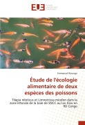 Cover-Bild zum Titel 'Étude de l'écologie alimentaire de deux espèces des poissons' von 'Emmanuel Kizungu'