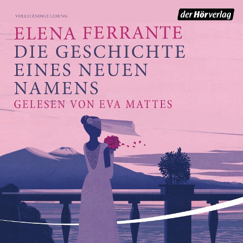 Die Geschichte eines neuen Namens - Elena Ferrante