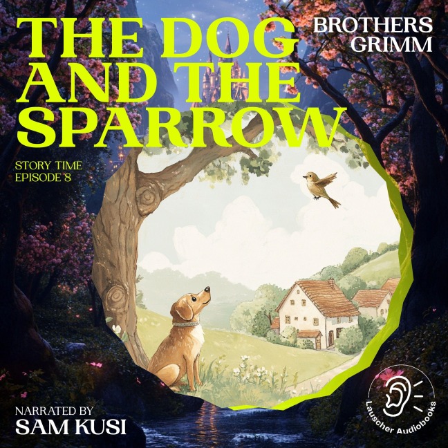 The Dog and the Sparrow (Story Time, Episode 8) - Brothers Grimm