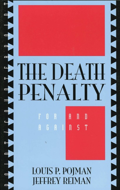 The Death Penalty - Louis P. Pojman, Jeffrey Reiman